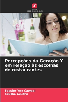 Paperback Percepções da Geração Y em relação às escolhas de restaurantes [Portuguese] Book