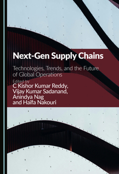 Hardcover Next-Gen Supply Chains: Technologies, Trends, and the Future of Global Operations Book