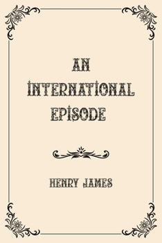 Paperback An International Episode: Luxurious Edition Book