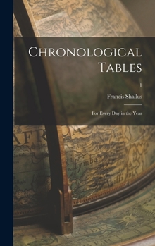 Hardcover Chronological Tables: for Every Day in the Year; 1 Book