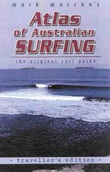 Paperback Atlas of Australian Surfing: Traveller's Edition Book