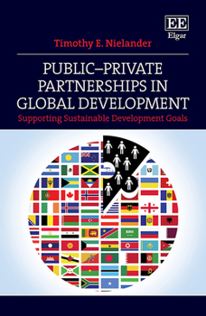 Hardcover Public–Private Partnerships in Global Development: Supporting Sustainable Development Goals Book