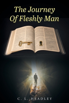 Paperback The Journey Of Fleshly Man Book