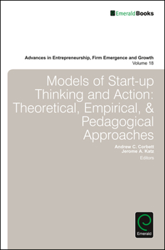 Hardcover Models of Start-Up Thinking and Action: Theoretical, Empirical, and Pedagogical Approaches Book