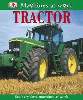 Tractor (John Deere (Parachute Press)) - Book  of the Machines at Work