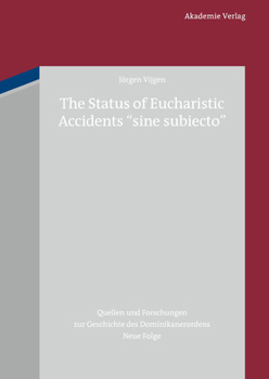 Hardcover The Status of Eucharistic Accidents "sine subiecto" [German] Book