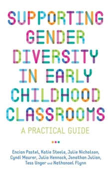 Paperback Supporting Gender Diversity in Early Childhood Classrooms: A Practical Guide Book