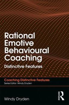 Paperback Rational Emotive Behavioural Coaching: Distinctive Features Book