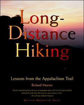 Paperback Long-Distance Hiking: Lessons from the Appalachian Trail Book