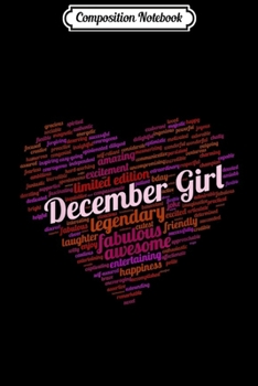 Paperback Composition Notebook: Legendary December Girl Awesome & Fabulous Big Heart Journal/Notebook Blank Lined Ruled 6x9 100 Pages Book