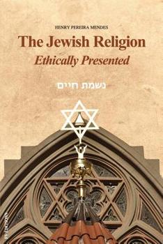 Paperback The Jewish Religion Ethically Presented Book