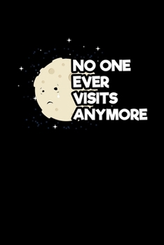 No One Ever Visits Anymore: College Ruled Lined Writing Notebook Journal, 6x9, 120 Pages