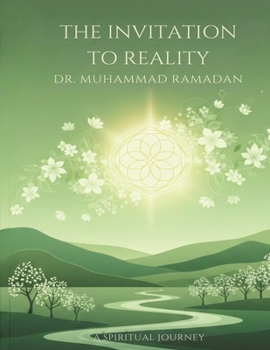 The Invitation To Reality: A Spiritual Journey