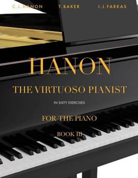 Paperback Hanon: The Virtuoso Pianist in Sixty Exercises, Book 3: Piano Technique Book