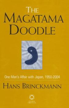 Hardcover The Magatama Doodle: One Man's Affair with Japan, 1950-2004 Book