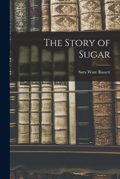 The Story of Sugar - Book  of the Unknown Series Title