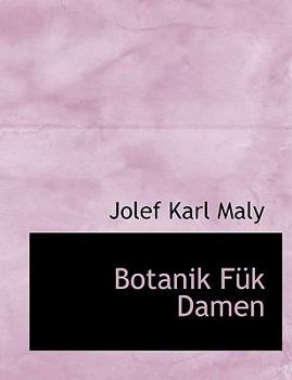 Paperback Botanik F K Damen [German] Book