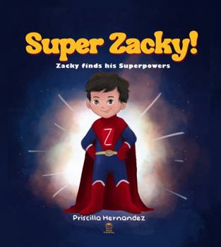 Paperback Super Zacky: Zacky finds his Superpowers Book