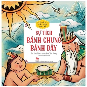 Vietnamese Fairy Tales for Children - The Legend of Banh Chung and Banh Day