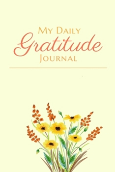 Paperback My Daily Gratitude Journal: Motivational Personal Growth Gratitude Journal and Notebook for inspiring Women Paperback 6x9 Book