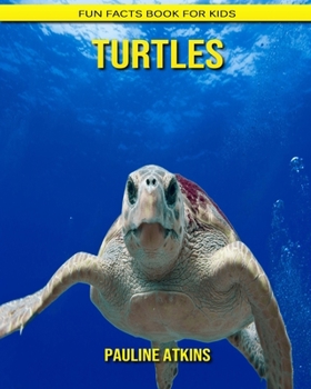 Turtles: Fun Facts Book for Kids
