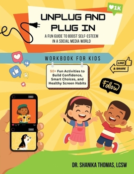 Paperback Unplug and Plug In: A Fun Guide to Boost Self-Esteem in a Social Media World Book