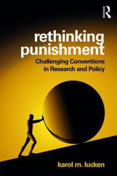 Paperback Rethinking Punishment: Challenging Conventions in Research and Policy Book