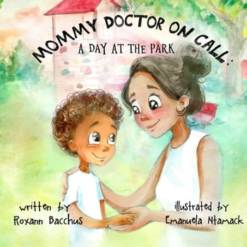 Paperback Mommy Doctor on Call: A Day at the Park Book