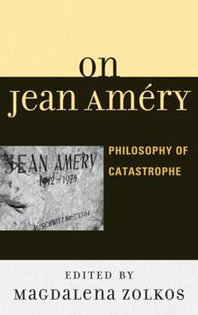 Hardcover On Jean Améry: Philosophy of Catastrophe Book