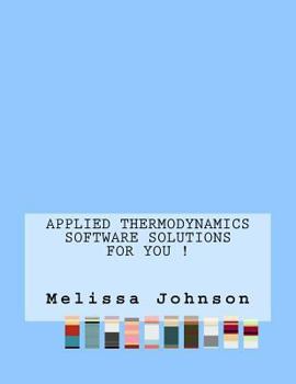 Paperback Applied Thermodynamics Software Solutions For You ! Book