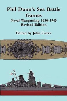 Paperback Phil Dunn's Sea Battle Games Naval Wargaming 1650-1945 Book
