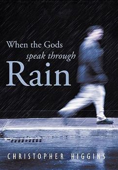 Hardcover When the Gods Speak Through Rain Book