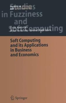 Paperback Soft Computing and Its Applications in Business and Economics Book