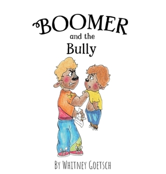 Hardcover Boomer and the Bully Book