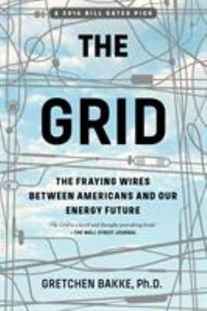 Paperback The Grid: The Fraying Wires Between Americans and Our Energy Future Book