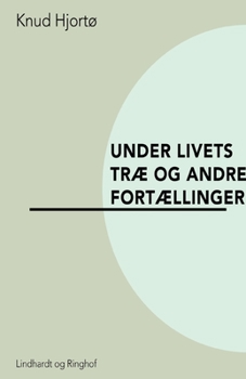 Paperback Under livets tr? og andre fort?llinger [Danish] Book