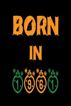 Born in 1961 Notebook Gift: Lined notebook/ journal, 140 pages, 6x9, soft cover, Matte Finish