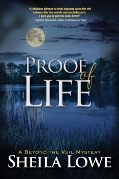 Proof of Life - Book #2 of the Beyond the Veil Mystery