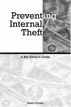 Paperback Preventing Internal Theft: A Bar Owner's Guide Book