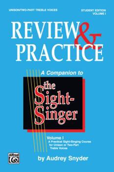 Paperback The Sight-Singer -- Review & Practice for Unison/Two-Part Treble Voices [correlates to Volume I]: Student Edition Book