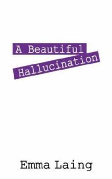 Paperback A Beautiful Hallucination Book