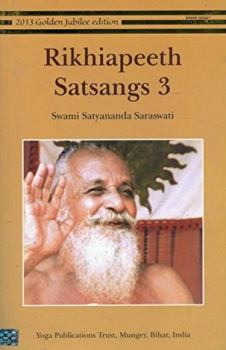Paperback Rikhiapeth Satsangs vol 3 [Paperback] [Feb 01, 2014] Swami Niranjananda Sarawati Book