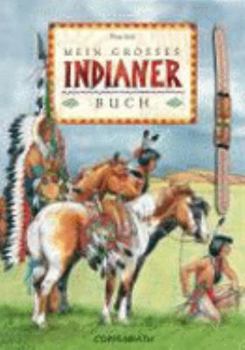 Mein grosses Indianerbuch.