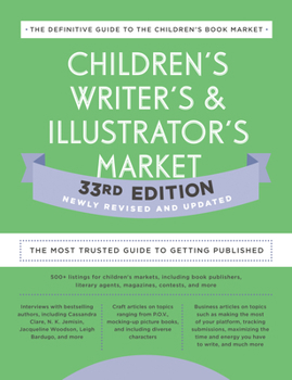 Paperback Children's Writer's & Illustrator's Market 33rd Edition: The Most Trusted Guide to Getting Published Book