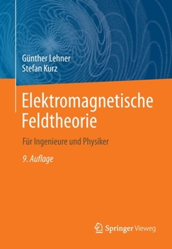 Paperback Elektromagnetische Feldtheorie: Für Ingenieure Und Physiker [German] Book