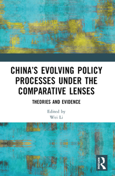Paperback China's Evolving Policy Processes under the Comparative Lenses: Theories and Evidence Book