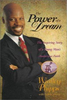 Paperback Power of a Dream: The Inspiring Story of a Young Man's Audacious Faith Book