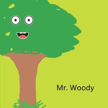 Paperback Mr. Woody: Life as a tree Book