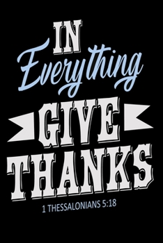 In everything give thanks: Notebook graph paper 120 pages 6x9 perfect as math book, sketchbook, workbook and diary evangelics, katholics and other believer
