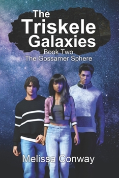 Paperback The Triskele Galaxies: Book Two The Gossamer Sphere Book